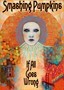Smashing Pumpkins: If All Goes Wrong