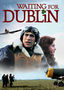 Waiting for Dublin