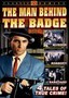 The Man Behind the Badge: Vol. 1