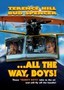...All the Way, Boys!