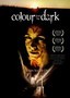 Colour from the Dark